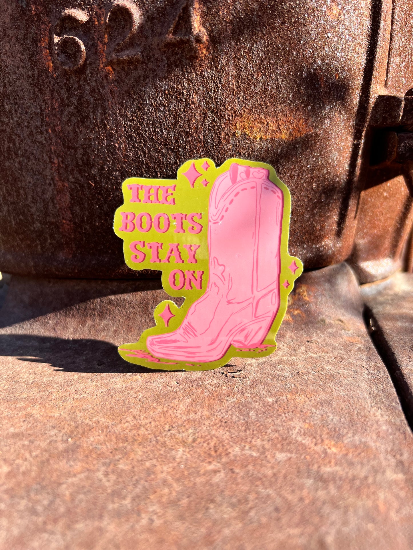 The Boots Stay On Sticker